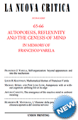 La Nuova Critica: AUTOPOIESIS, REFLEXIVITY
AND THE GENESIS OF MIND,
IN MEMORY OF FRANCISCO VARELA